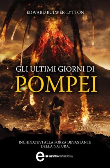 Gli ultimi giorni di Pompei (eNewton Narrativa)